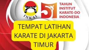 Tempat LAtihan Karate di Jakarta Timur